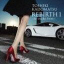 角松敏生 / REBIRTH 1 ～re-make best～ [CD]