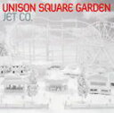 UNISON SQUARE GARDEN / JET CO. [CD]