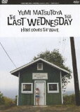 Ǥëͳ¡THE LAST WEDNESDAY TOUR 2006HERE COMES THE WAVE [DVD]