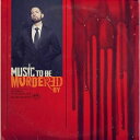 輸入盤 EMINEM / MUSIC TO BE MURDERED BY CD