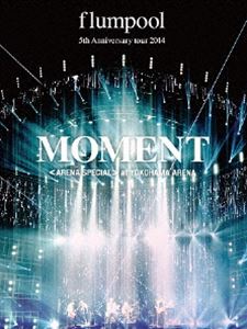 flumpool／flumpool 5th Anniversary tour 2014「MOMENT」〈ARENA SPECIAL〉at YOKOHAMA ARENA [Blu-ray]