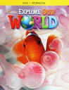 Explore Our World Level 1 Workbook