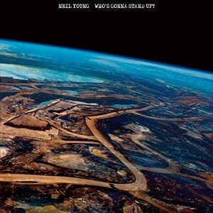輸入盤 NEIL YOUNG / WHO’S GONNA STAND UP [LP]