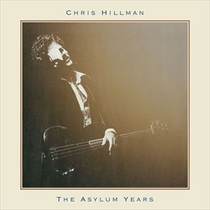 輸入盤 CHRIS HILLMAN / ASYLUM YEARS [CD]