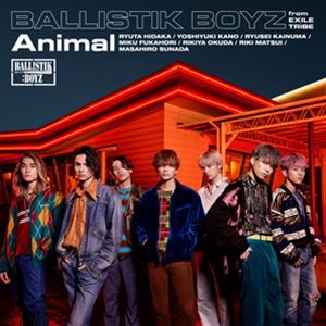 BALLISTIK BOYZ from EXILE TRIBE / Animal（CD＋DVD） CD