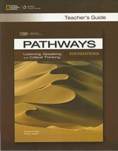 Pathways： Listening／Speaking Foundations Teacher’s Manual