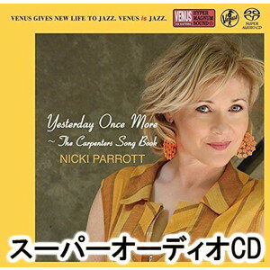 ニッキ パロット（vo b） / イエスタデイ ワンス モア〜カーペンターズ ソング ブック SACD