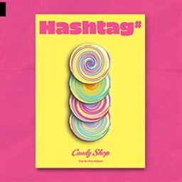 輸入盤 CANDY SHOP / 1ST MINI ALBUM ： HASHTAG＃ [CD]