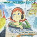 J-WAVE LIVE 2000＋ BEST [CD]