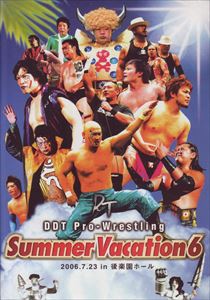 DDTプロレス Summer Vacation 6 -2006.7.23 in 後楽園ホール- [DVD]