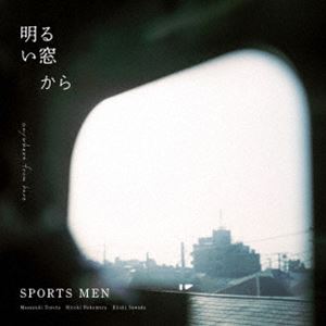 SPORTS MEN / 明るい窓から [CD]