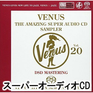 ヴィーナス・アメイジングSACD スーパー・サンプラー Vol.20 [SACD] 1