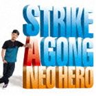 NEO HERO / STRIKE A GONG [CD]