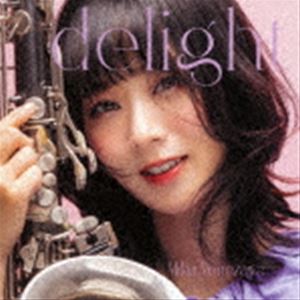 米澤美玖（sax） / デライト [CD]