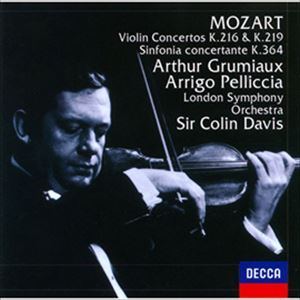 アルテュール・グリュミオー（vn） / モーツァルト： ヴァイオリン協奏曲第3番・第5番 トルコ風 協奏交響曲 