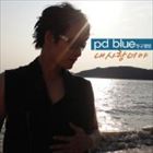 輸入盤 PD BLUE / 3RD ALBUM ： MY LOVE IS ONLY YOU [CD]
