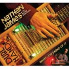 ネイザン・ジェイムス / ホワット・ユー・メイク・オブ・イット [CD]