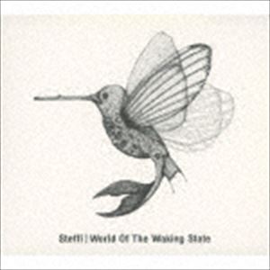 Artist Name: O - シュテフィ / ワールド・オブ・ザ・ウェイキング・ステート [CD]