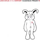 3RD ALBUM ： LOVE CHILD OF THE CENTURYCD発売日2014/1/27詳しい納期他、ご注文時はご利用案内・返品のページをご確認くださいジャンル洋楽アジアンポップス　アーティストクラジクワイCLAZZIQUAI収録時間組枚数商品説明CLAZZIQUAI / 3RD ALBUM ： LOVE CHILD OF THE CENTURYクラジクワイ / 3RDアルバム：ラヴ・チャイルド・オブ・ザ・センチュリー関連キーワードクラジクワイ CLAZZIQUAI 関連商品K-POP 輸入盤 一覧はコチラ商品スペック 種別 CD 【輸入盤】 JAN 8809373224288登録日2014/01/31