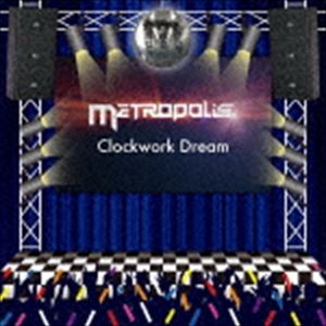METROPOLIS / Clockwork Dream 