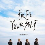 IRabBits / FREE YOURSELF（CD＋DVD） [CD]