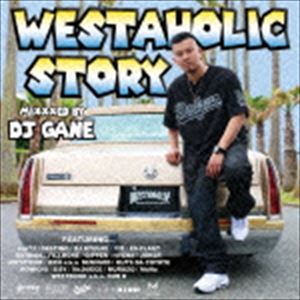 DJ GANEMIX / WESTAHOLIC STORY - MIXXXED BY DJ GANE [CD]