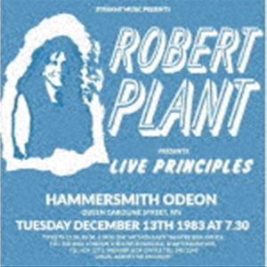ロバート・プラント / ライブ・プリンシプルズ、ハマースミス・オディオン 1983 [CD]