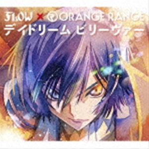 FLOW / デイドリーム ビリーヴァー（FLOW×ORANGE RANGE）（期間生産限定盤／CD＋Blu-ray） [CD]