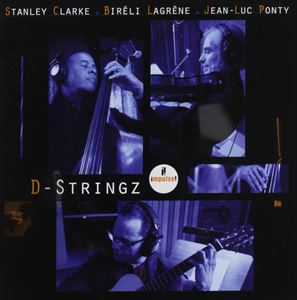 輸入盤 STANLEY CLARKE ／ BIRELI LAGRENE / D-STRINGZ [CD]