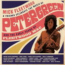 輸入盤 MICK FLEETWOOD AND FRIENDS / CELEBRATE THE MUSIC OF PETER GREEN AND THE EARL...