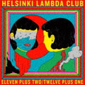 Helsinki Lambda Club / ELEVEN PLUS TWO ／ TWELVE PLUS ONE CD