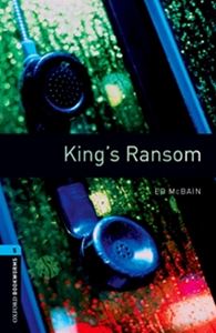 Oxford Bookworms Library 3rd Edition Stage 5 Kings Ransom