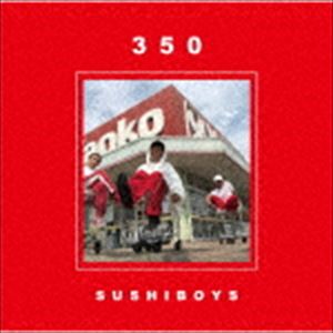 SUSHIBOYS / 350 [CD]