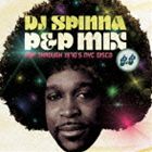 Artist Name: J - DJスピナ（MIX） / P＆P ミックス [CD]