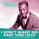 A WILSON PICKETT / I DONfT WANT NO PART TIME LOVE [LP]