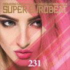 スーパーユーロビート VOL.231 [CD]