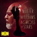 ムター ウィリアムズ（vn／cond） / アクロス ザ スターズ～ジョン ウィリアムズ傑作選（SHM-CD） CD