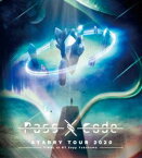 PassCode STARRY TOUR 2020 FINAL at KT Zepp Yokohama [Blu-ray]