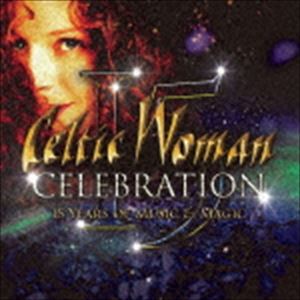 ケルティック・ウーマン / セレブレーション～音楽と魔法の15年（SHM-CD） [CD]