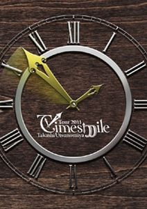 宇都宮隆／Takashi Utsunomiya Tour 2011 Timesmile 
