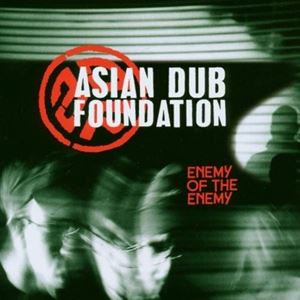 輸入盤 ASIAN DUB FOUNDATION / ENEMY OF THE ENEMY （FRN） [CD]