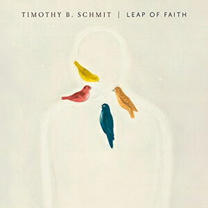 輸入盤 TIMOTHY B. SCHMIT / LEAP OF FAITH CD