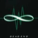 《送料無料》DEAD END／∞（INFINITY）（CD＋DVD）(CD)