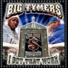 輸入盤 BIG TYMERS / I GOT THAT WORK [CD]
