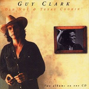 Artist Name: M - 輸入盤 GUY CLARK / OLD NO.1／TEXAS COOKIN [CD]