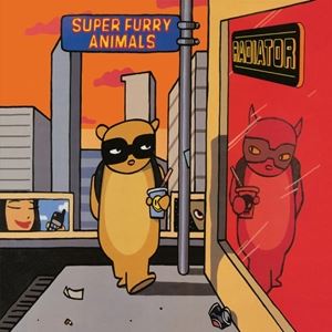 輸入盤 SUPER FURRY ANIMALS / RADIATOR （20TH ANNIVERSARY EDITION） [2CD]