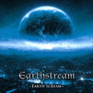 アースストリーム / Earth Scream [CD]