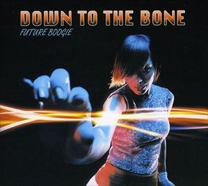 輸入盤 DOWN TO THE BONE / FUTURE BOOGIE [CD]