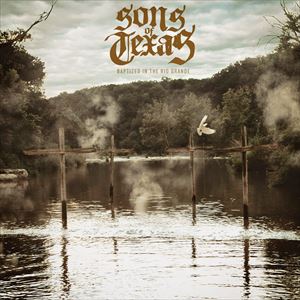 輸入盤 SONS OF TEXAS / BAPTIZED IN THE RIO GRANDE CD
