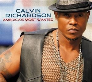輸入盤 CALVIN RICHARDSON / AMERICA’S MOST WANTED [CD]